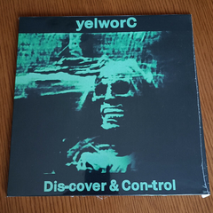 yelworC – Dis-cover & Con-trol (VINIL)