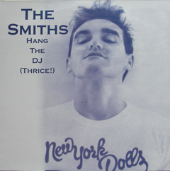 The Smiths – Hang The DJ (Thrice!) (VINIL)