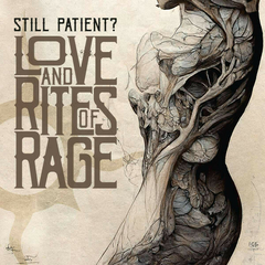 Still Patient? – Love And Rites Of Rage (LP - RED)