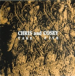 CHRIS AND COSEY - TAKE FIVE (VINIL)