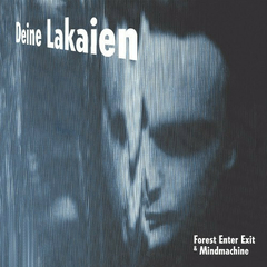 Deine Lakaien – Forest Enter Exit & Mindmachine (CD DUPLO 2023)