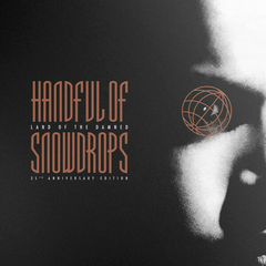 Handful Of Snowdrops – Land Of The Damned (35th Anniversary Edition) (CD)