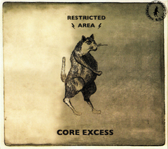 Restricted Area – Core Excess (CD DUPLO)