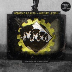 ROBOTIKO REJEKTO - UMSTURZ JETZT (CD)