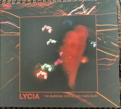 Lycia – The Burning Circle And Then Dust (CD DUPLO)