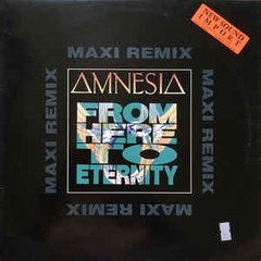 Amnesia ?- From Here To Eternity (Remix) (12" VINIL)