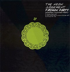Neon Judgement, The ?- Fashion Party (Headman / Pulsinger Mixes) (VINIL)