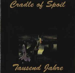 Cradle Of Spoil ?- Tausend Jahre (CD)