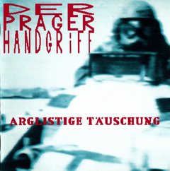 Der Prager Handgriff - Arglistige Täuschung (CD)