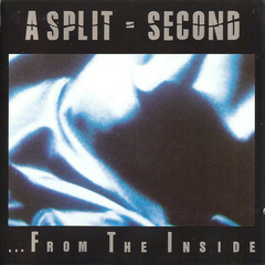 A Split - Second – ... From The Inside (CD)