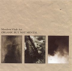 Morthem Vlade Art - Organic But Not Mental (CD)