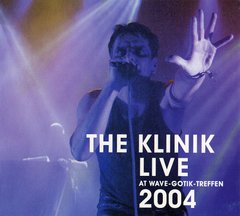 The Klinik - Live At Wave-Gotik-Treffen 2004 (CD)