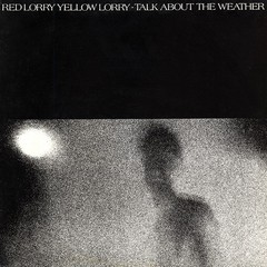 RED LORRY YELLOW LORRY - TALK ABOUT THE WEATHER (VINIL)