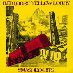 RED LORRY YELLOW LORRY - SMASHED HITS (VINIL)