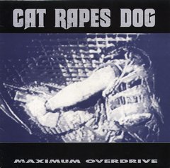 Cat Rapes Dog - Maximum Overdrive (VINIL)