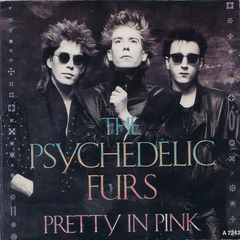 The Psychedelic Furs ‎– Pretty In Pink (VINIL 7")