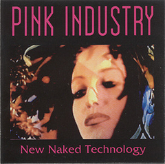 Pink Industry ‎– New Naked Technology (CD)