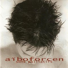 Aïboforcen - Sons Palliatifs (CD)