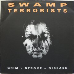 Swamp Terrorists - Grim - Stroke - Disease (VINIL)