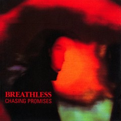 BREATHLESS - CHASING PROMISES (CD)