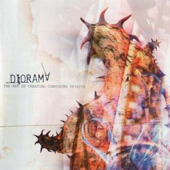 Diorama ?- The Art Of Creating Confusing Spirits (CD)