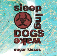 Sleeping Dogs Wake ‎– Sugar Kisses (CD)