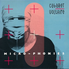 Cabaret Voltaire – Micro-Phonies (VINIL)