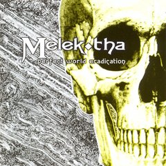 Melek-Tha ?- Perfect World Eradication (CD)