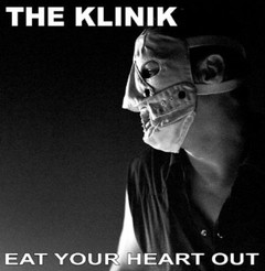 The Klinik - Eat Your Heart Out (VINIL)