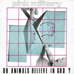 Pink Military - Do Animals Believe In God? (VINIL)