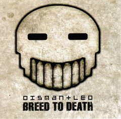 Dismantled - Breed To Death (CD)