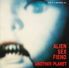 Alien Sex Fiend – Another Planet (CD)