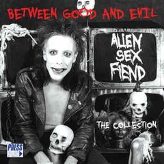 Alien Sex Fiend - Between Good And Evil (The Collection) (CD)