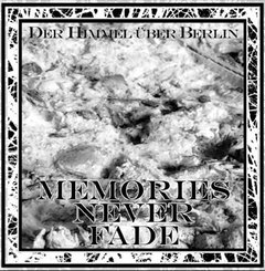 Der Himmel Über Berlin - Memories Never Fade (CD)