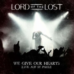 Lord Of The Lost ?- We Give Our Hearts - Live Auf St. Pauli (CD)