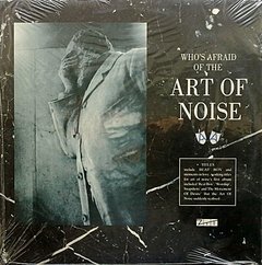 The Art Of Noise ?- Who's Afraid Of The Art Of Noise (VINIL)