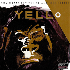 Yello ‎– You Gotta Say Yes To Another Excess (CD)