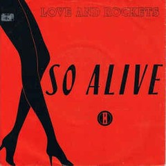LOVE AND ROCKETS - SO ALIVE (7" VINIL)