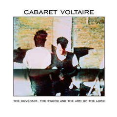 Cabaret Voltaire ?- The Covenant, The Sword And The Arm Of The Lord (VINIL)