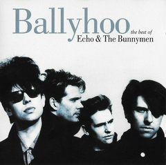 Echo & The Bunnymen – Ballyhoo (The Best Of Echo & The Bunnymen) (CD)