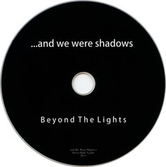 ...And We Were Shadows - Beyond The Lights (CD) na internet