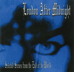 London After Midnight ‎– Selected Scenes From The End Of The World (CD)