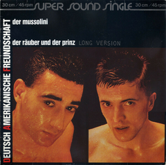 Deutsch Amerikanische Freundschaft – Der Mussolini / Der Räuber Und Der Prinz (12" VINIL)