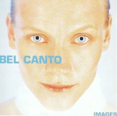 Bel Canto ?- Images (CD)