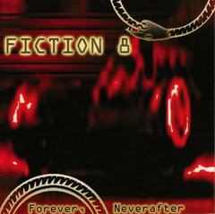 Fiction 8 ‎– Forever, Neverafter (CD)