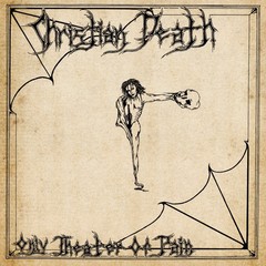 CHRISTIAN DEATH - THE THEATRE OF PAIN (VINIL)