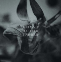 Ghost Actor - Unfold (VINIL)