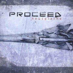 Proceed ?- Neusprache (CD)