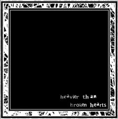 Heavier Than Broken Hearts ?- Heavier Than Broken Hearts (CD)