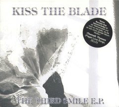 Kiss The Blade ?- The Third Smile E.P. (MCD)